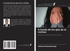 Edmond Mwanakasongo - A través de los ojos de la víctima