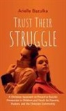 Arielle Huettner - Trust Their Struggle