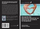 Jannatul Ferdouse, Anamul Hoque - Percepción Del Matrimonio Infantil De Las Alumnas De Secundaria En Bangladesh