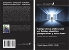 Moulin Aymar Mbina Yembi - Compromiso profesional en Gab&oacute;n: desaf&iacute;os, perspectivas y soluciones