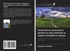 Berihun D. Mersha - Simulación de escorrentía y pérdida de suelo utilizando el modelo AnnAGNPS en Etiopía