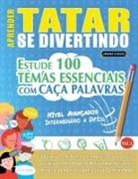 Linguas Classics - APRENDER TATAR SE DIVERTINDO! - NÍVEL AVANÇADOS
