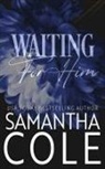 Samantha Cole - Waiting For Him