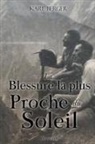 Karl Berger - La Blessure la plus Proche du Soleil