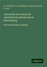 H. von Fehling, O. Fraas, F. Krause, H. von Mohl, P. Zech - Jahreshefte des Vereins für vaterländische Naturkunde in Württemberg