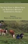 Stuart Lane, Rebecca Lave - The Field Guide to Mixing Social and Biophysical Methods in Environmental Research