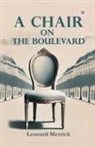 Leonard Merrick - A Chair on the Boulevard