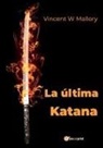 Vincent W. Mallory - La última katana