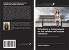 Karina Siqueira - Ortodoxia y heterodoxia en los relatos del sujeto colectivo