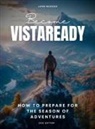 John McHook - Become VistaReady. How to prepare for the season of adventures. 2025 Edition