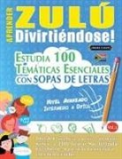 Linguas Classics - APRENDER ZULÚ DIVIRTIÉNDOSE! - NIVEL AVANZADO