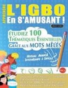 Linguas Classics - APPRENDRE L'IGBO EN S'AMUSANT - NIVEAU AVANCÉ