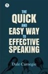 Dale Carnegie - The Quick and Easy Way to Effective Speaking