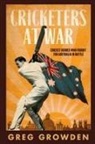 Greg Growden - Cricketers at War