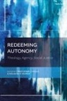 Benjamin R DeSpain, Christopher J Insole, Benjamin R. DeSpain, Christopher J. Insole - Redeeming Autonomy