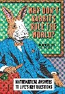 Dr Katie Steckles, Ben Sparks, Dr Katie Steckles - Why Don't Rabbits Rule The World?