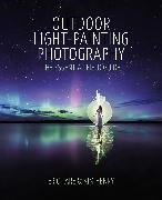 Kim Henry,  Henry Kim, Eric Pare, Eric Paré - Outdoor Light-Painting Photography - The Essential Field Guide
