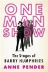Anne Pender - ONE MAN SHOW STAGES BARRY HUMPHRIES