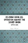Bruce A. Elleman - US-China Naval Co-operation Against the Soviet Union