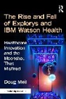 Doug Meil - Rise and Fall of Explorys and Ibm Watson Health