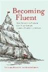 Roger Kreuz, Richard Roberts - Becoming Fluent