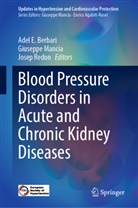 Adel Berbari, Adel E. Berbari, Giuseppe Mancia, Josep Redon - Blood Pressure Disorders in Acute and Chronic Kidney Diseases