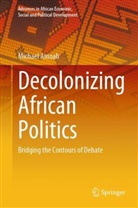 Michael Amoah - Decolonizing African Politics