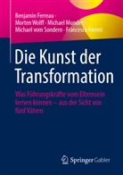 Benjamin Ferreau, Francesco Ferreri, Michael Munder, Michael u Munder, Michael vom Sondern, Morten Wolff - Die Kunst der Transformation