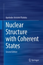 Apolodor Aristotel Raduta - Nuclear Structure with Coherent States