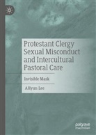 AHyun Lee - Protestant Clergy Sexual Misconduct and Intercultural Pastoral Care