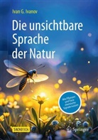 Ivan G Ivanov, Ivan G. Ivanov - Die unsichtbare Sprache der Natur
