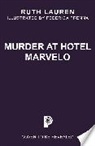 Lauren Ruth, Federica Frenna - Murder at Hotel Marvelo