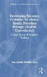 Jean Haslam, Mita Sykes - Developing Recovery Pathways for Mental Health Disorders through Creative Coproduction