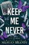 Meagan Brandy, Megan Brandy - Keep Me Never