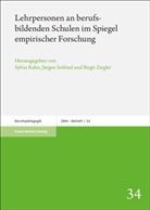 Sylvia Rahn, Jürgen Seifried, Birgit Ziegler - Lehrpersonen an berufsbildenden Schulen im Spiegel empirischer Forschung