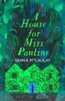 Diana McCaulay, McCaulay Diana - A House for Miss Pauline