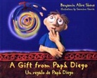 Benjamin Alire Sáenz, Gerónimo Garcia - A Gift from Papá Diego / Un Regalo de Papá Diego