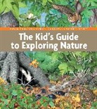 Brooklyn Botanic Garden Educators, Marilyn/ Gamell Smith, László Veres - The Kid's Guide to Exploring Nature