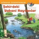 Annette Neubauer - Dünyayi Ögreniyorum - Sehirdeki Yabani Hayvanlar