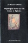 Luis Antonio De Villena - Proyecto para excavar una villa romana en el páramo