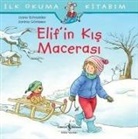 Liane Schneider - Ilk Okuma Kitabim - Elifin Kis Macerasi