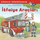 Monika Wittmann - Dünyayi Ögreniyorum - Itfaiye Araclari