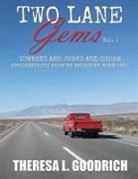 Theresa L Goodrich, Theresa L. Goodrich - Two Lane Gems, Vol. 1