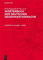 R. Klappenbach, Ruth Klappenbach, H. Malige-Klappenbach, Wolfgang Steinitz - Wörterbuch der deutschen Gegenwartssprache - Lieferung 21: glauben - haben