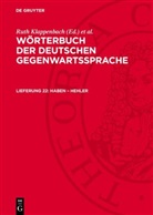 R. Klappenbach, Ruth Klappenbach, H. Malige-Klappenbach, Wolfgang Steinitz - Wörterbuch der deutschen Gegenwartssprache - Lieferung 22: Haben - Hehler