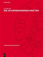 Carl Bezold - Die Achämenideninschriften