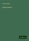 Charles Wesley - Charles Wesley