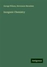 Stevenson MacAdam, George Wilson - Inorganic Chemistry