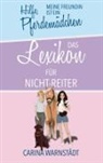 Carina Warnstädt - Hilfe, meine Freundin ist ein Pferdemädchen