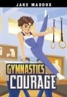 Jake Maddox, Jared MacPherson - Gymnastics Courage